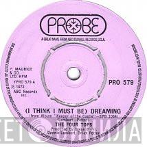 Four Tops - (I Think I Must Be) Dreaming