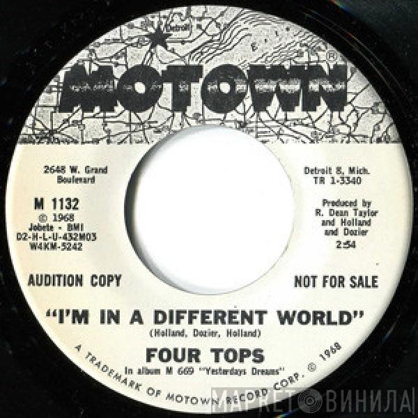  Four Tops  - I'm In A Different World / I'm In A Different World