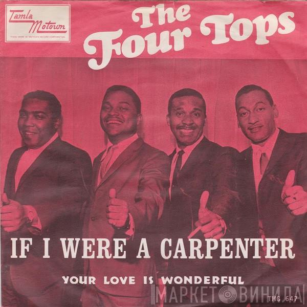  Four Tops  - If I Were A Carpenter / Your Love Is Wonderful
