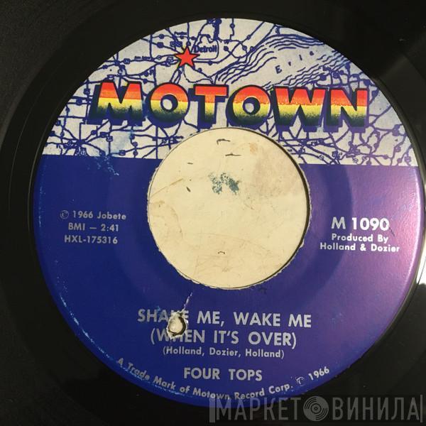  Four Tops  - Shake Me, Wake Me (When It's Over) / Just As Long As You Need Me