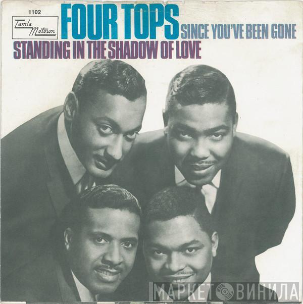  Four Tops  - Standing In The Shadow Of Love / Since You've Been Gone