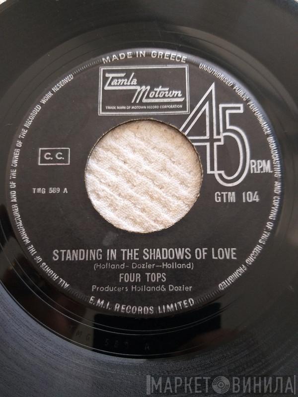  Four Tops  - Standing In The Shadows Of Love / Since You've Been Gone