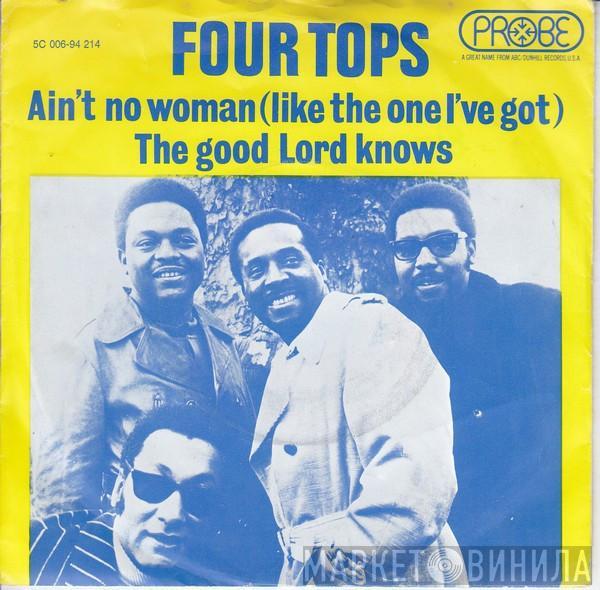  Four Tops  - Ain't No Woman (Like The One I've Got)