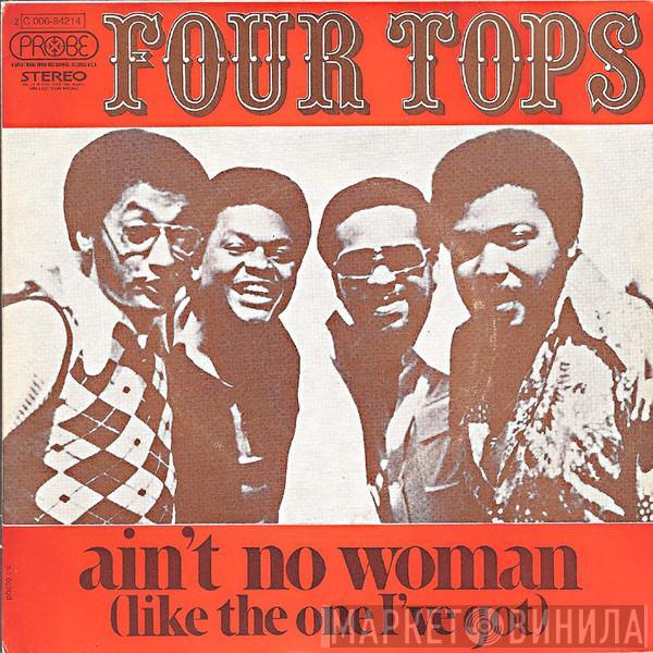  Four Tops  - Ain't No Woman