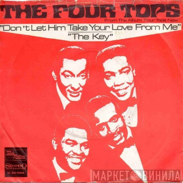 Four Tops  - Don't Let Him Take Your Love From Me