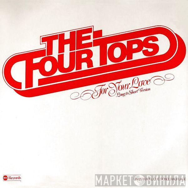  Four Tops  - For Your Love