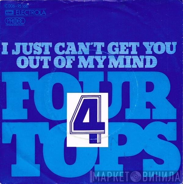  Four Tops  - I Just Can't Get You Out Of My Mind