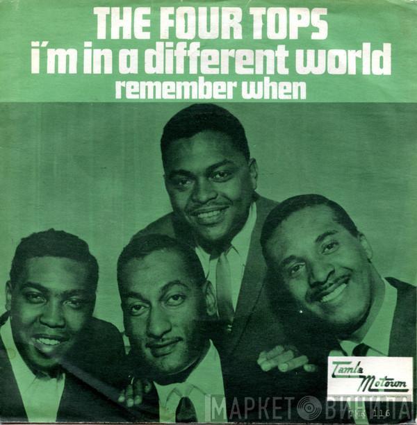  Four Tops  - I'm In A Different World