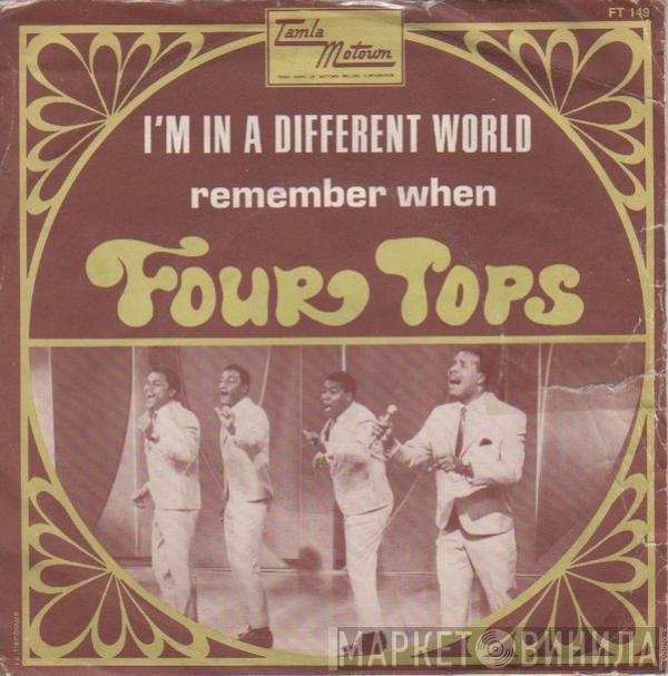  Four Tops  - I'm In A Different World