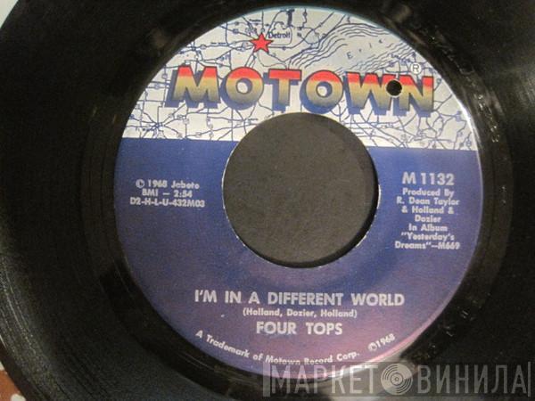  Four Tops  - I'm In A Different World