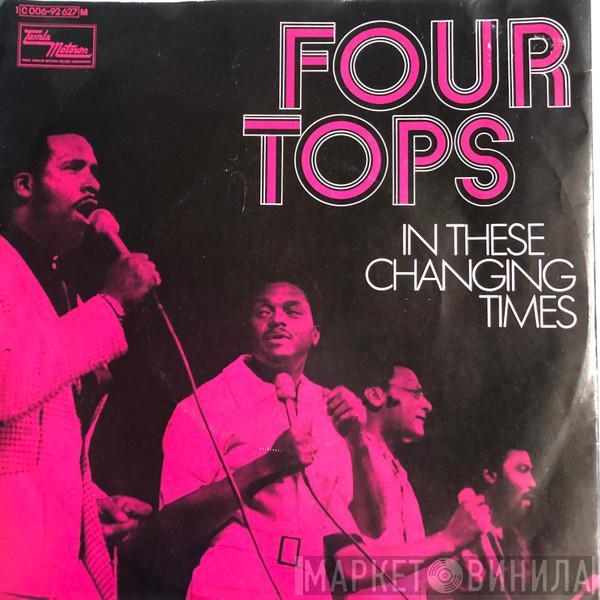 Four Tops - In These Changing Times / Right Before My Eyes