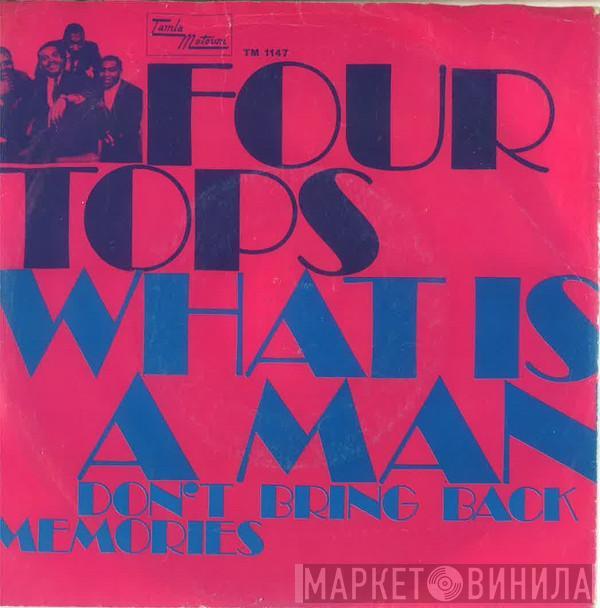 Four Tops - What Is A Man