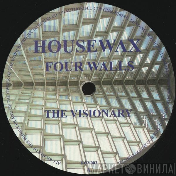 Four Walls  - The Visionary