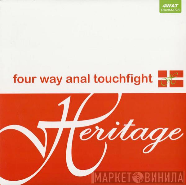 Four Way Anal Touchfight - Heritage