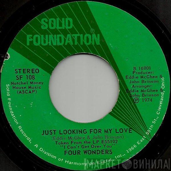 Four Wonders - Just Looking For My Love