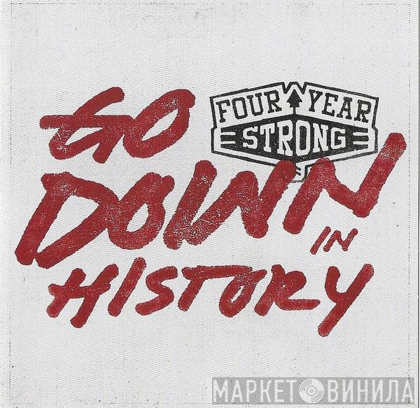  Four Year Strong  - Go Down In History