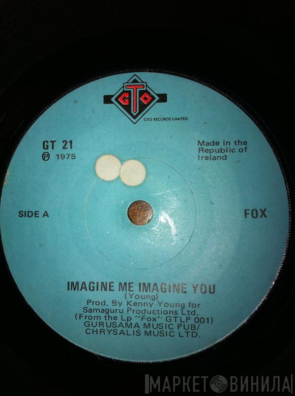  Fox   - Imagine Me, Imagine You