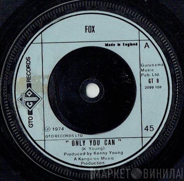 Fox  - Only You Can