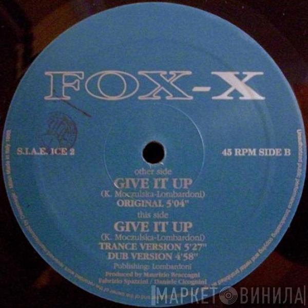Fox-X - Give It Up