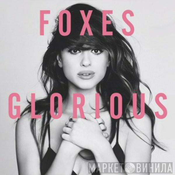 Foxes - Glorious