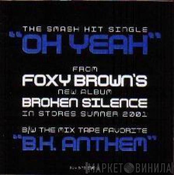  Foxy Brown  - Oh Yeah / B.K. Anthem