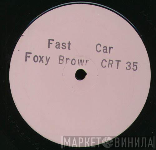 Foxy Brown  - Fast Car