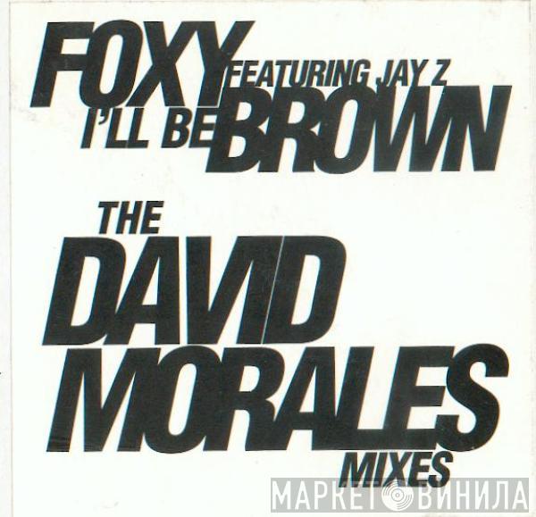 Foxy Brown - I'll Be (The David Morales Mixes)