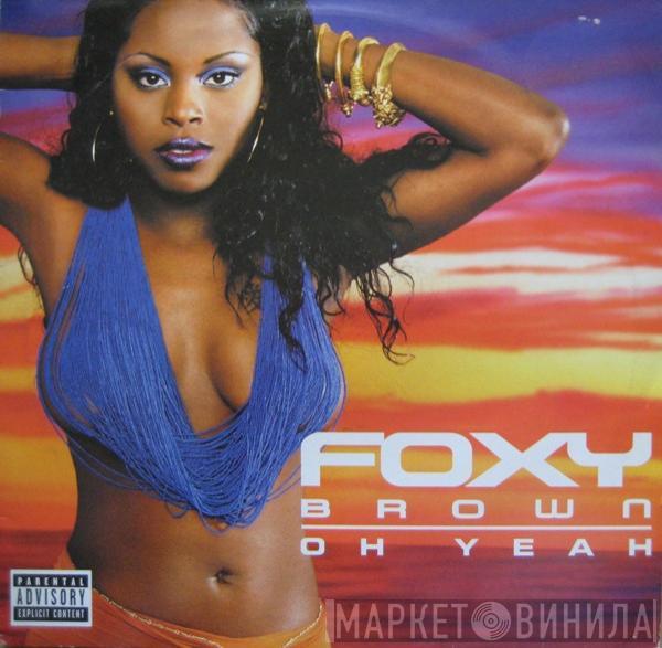  Foxy Brown  - Oh Yeah