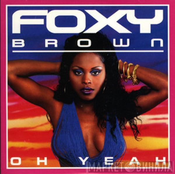  Foxy Brown  - Oh Yeah