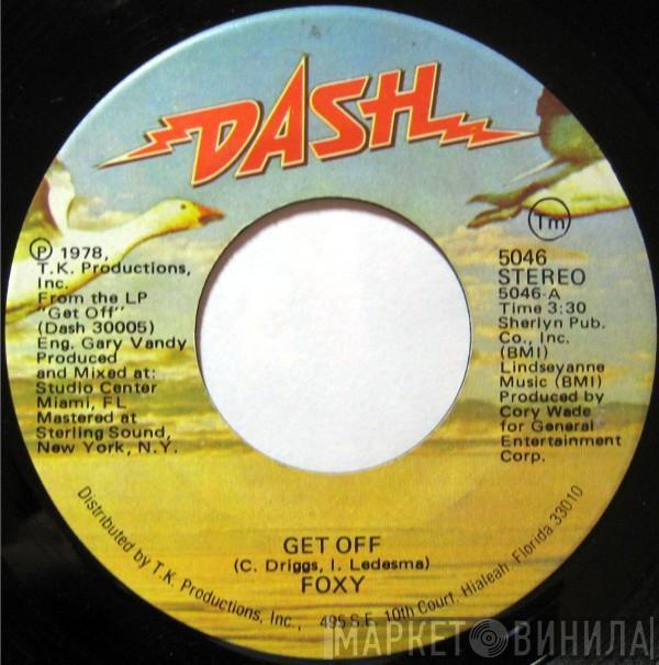 Foxy - Get Off / You Make Me Hot