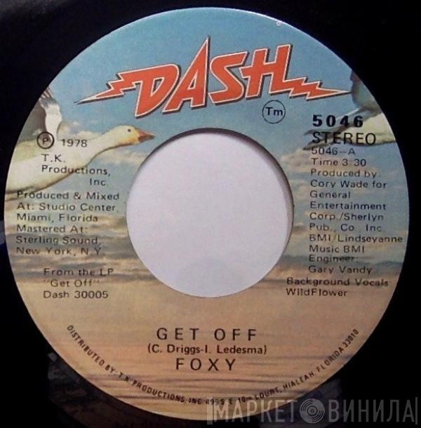 Foxy - Get Off / You Make Me Hot