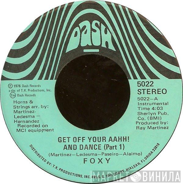 Foxy - Get Off Your Aahh! And Dance