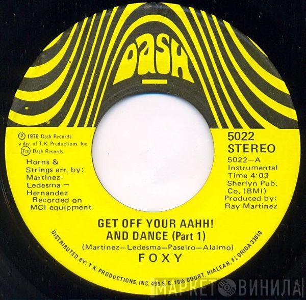 Foxy - Get Off Your Aahh! And Dance