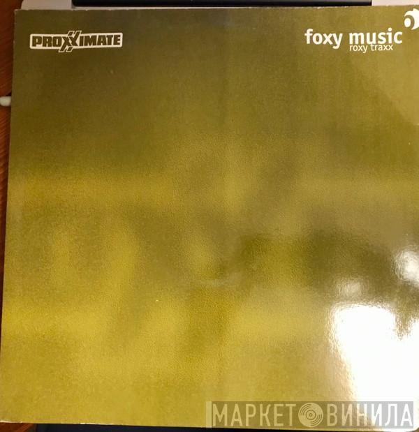 Foxy Music - Roxy Traxx