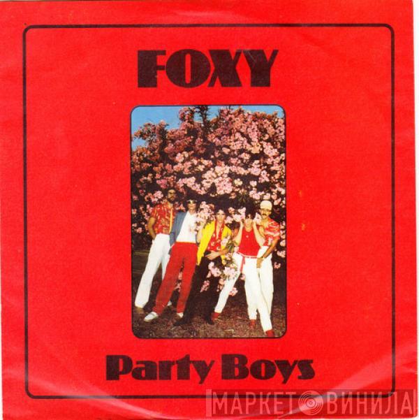 Foxy - Party Boys