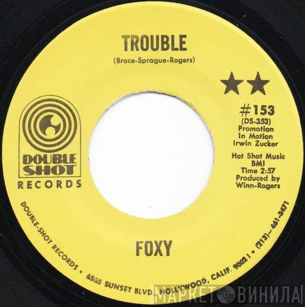 Foxy  - Trouble