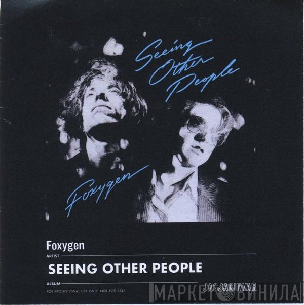  Foxygen  - Seeing Other People