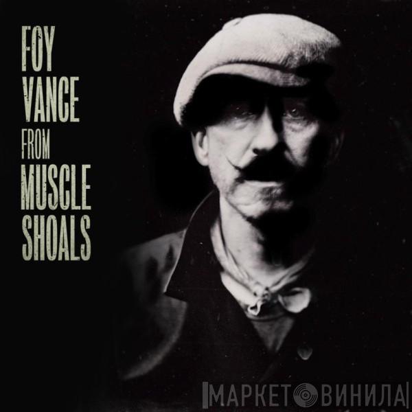 Foy Vance - From Muscle Shoals