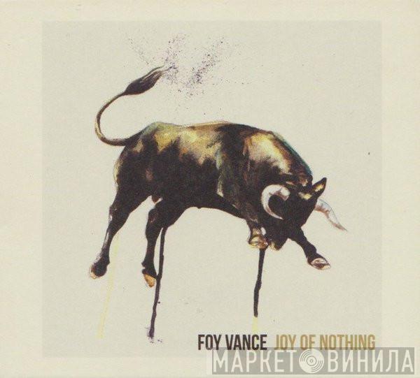 Foy Vance - Joy Of Nothing