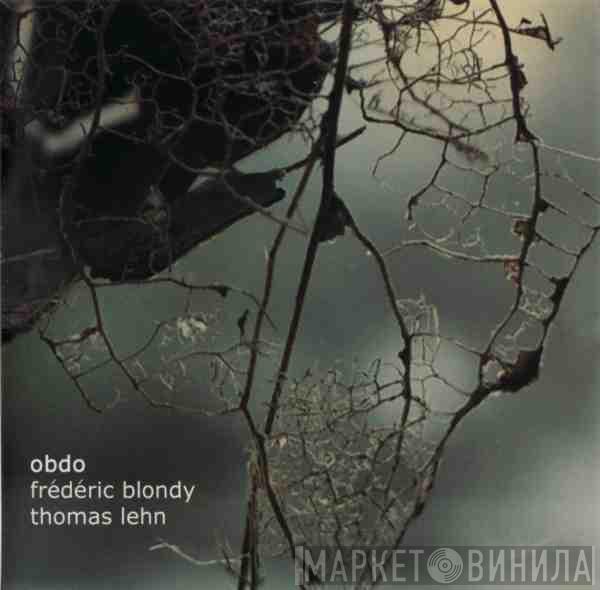 Frédéric Blondy, Thomas Lehn - Obdo