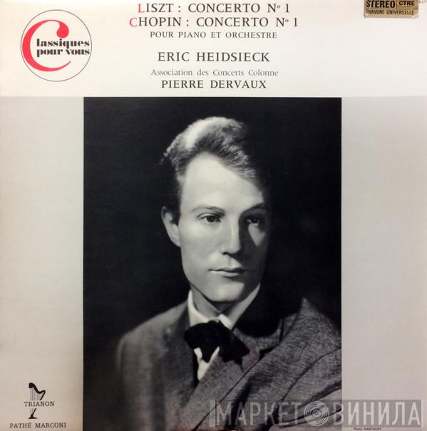 Frédéric Chopin, Franz Liszt, Eric Heidsieck, L'Orchestre De L'Association Des Concerts Colonne, Pierre Dervaux  - Concerto Nº 1 Pour Piano Et Orchestre / Concerto Nº 1 Pour Piano Et Orchestre