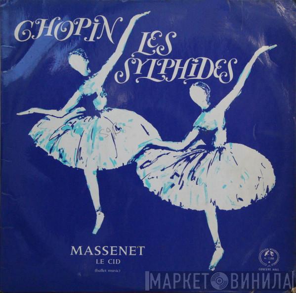 Frédéric Chopin, Jules Massenet - Les Sylphides / Le Cid (Ballet Music)