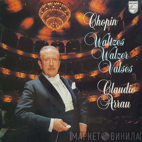 , Frédéric Chopin  Claudio Arrau  - Waltzes = Walzer = Valses