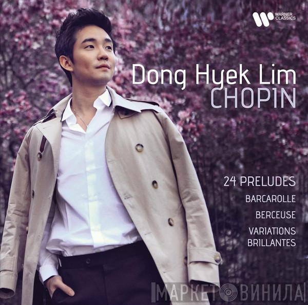 Frédéric Chopin, Dong Hyek Lim - Chopin: 24 Preludes, Barcarolle, Berceuse & Variations Brillantes