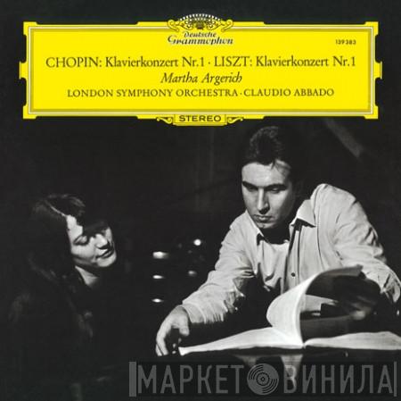 · Frédéric Chopin - Franz Liszt · Martha Argerich · The London Symphony Orchestra  Claudio Abbado  - Chopin: Klavierkonzert Nr. 1 · Liszt: Klavierkonzert Nr. 1