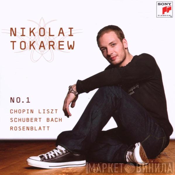, Frédéric Chopin , Franz Liszt , Franz Schubert , Johann Sebastian Bach - Alexander Rosenblatt  Nikolai Tokarev  - No. 1