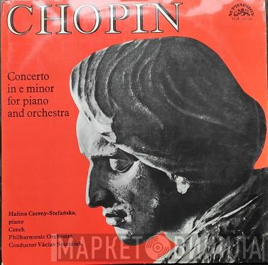 , Frédéric Chopin , Halina Czerny-Stefańska , The Czech Philharmonic Orchestra  Václav Smetáček  - Concerto No. 1 in E Minor for Piano and Orchestra