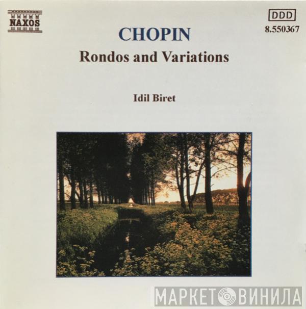 Frédéric Chopin, Idil Biret - Rondos And Variations