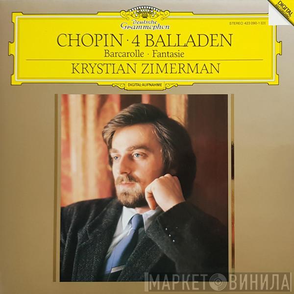 - Frédéric Chopin  Krystian Zimerman  - 4 Balladen ·  Barcarolle · Fantasie