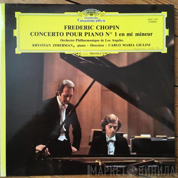 , Frédéric Chopin , Krystian Zimerman , Carlo Maria Giulini  Los Angeles Philharmonic Orchestra  - Concerto Pour Piano N°. 1